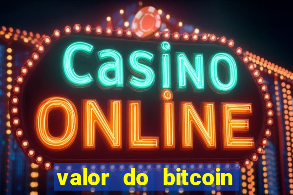 valor do bitcoin em 2020 em reais